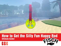 Cara Dapat Silly Fun Happy Rod di Roblox FISCH & Lokasi Joran Pancing