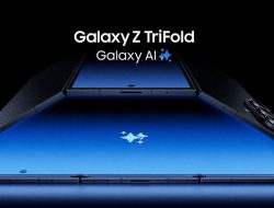 Samsung Umumkan Galaxy Z TriFold, Ponsel Lipat Tiga dengan Layar 10 Inci