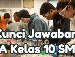 Kunci Jawaban IPA Kelas 10 Semester 2 Kurikulum Merdeka Halaman 197-198